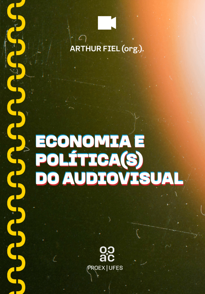 Economia e Política(s) do Audiovisual